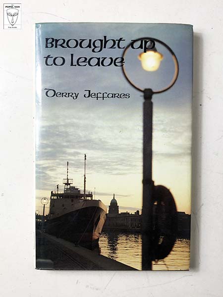 Derry Jeffares - Brought Up To Leave